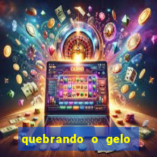 quebrando o gelo pdf livro